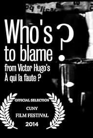 Постер Who's to blame?