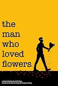 Постер The Man Who Loved Flowers