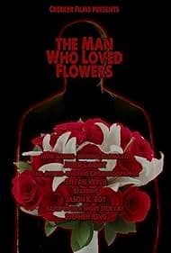Постер The Man Who Loved Flowers