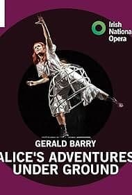 Постер Gerald Barry's Alice's adventures Underground